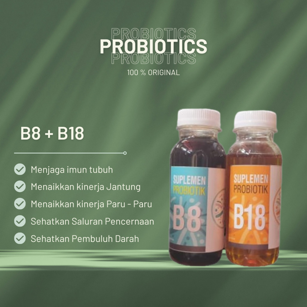 Probiotik B18 & B8 Prof Sukardi - Imun Tubuh, Sistim Pernafasan, Sistim Pencernaan, Cardio vaskular