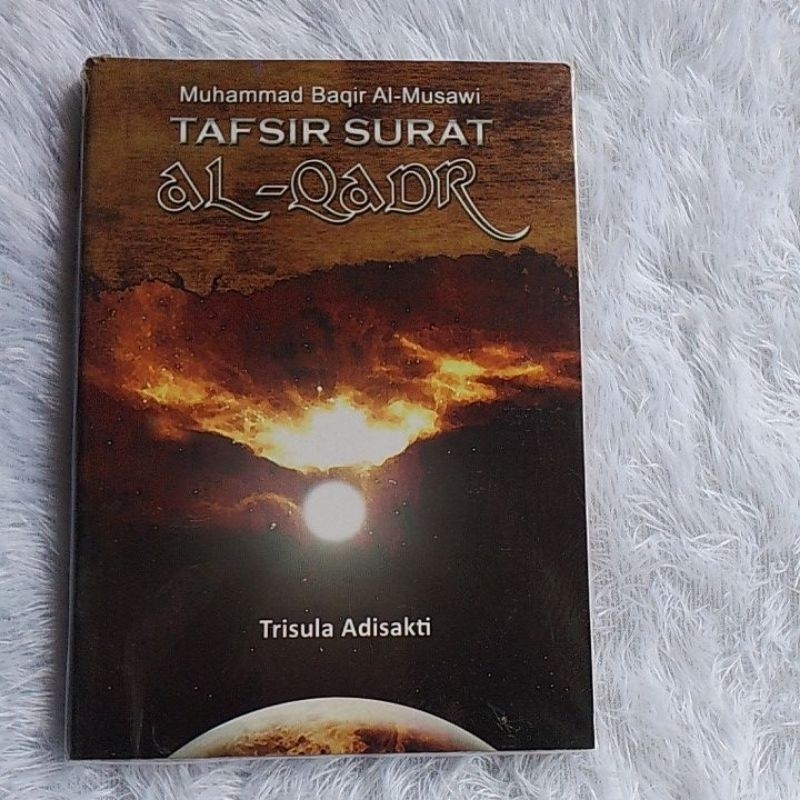 TAFSIR SURAT AL-QADR - MUHAMMAD BAQIR AL-MUSAWI | ORIGINAL PRELOVED