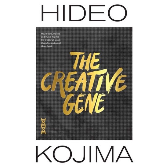The Creative Gene How books, movies, and musiC by Hideo Kojima