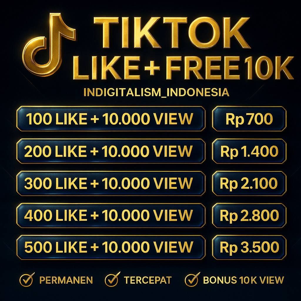 Paket Tiktok Like dan View Tiktok Permanen| Tiktok Like View Bergaransi Real Mix Worldwide Indonesia