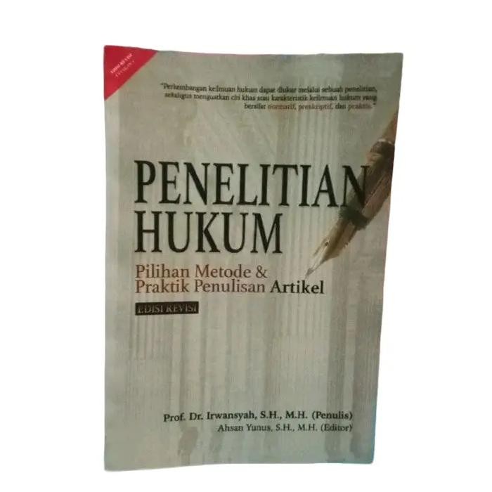 Buku PENELITIAN HUKUM PILIHAN METODE DAN PRAKTIK PENULISAN ARTIKEL  Pengarang : Prof. Dr. Irwansyah