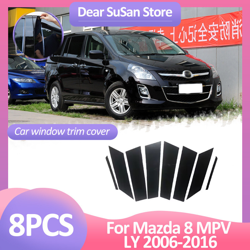 8pcs Car Window Trim Cover For Mazda8 Mazda 8 MPV LY 2006~2016 B C Column Decal Pillar Posts Door St
