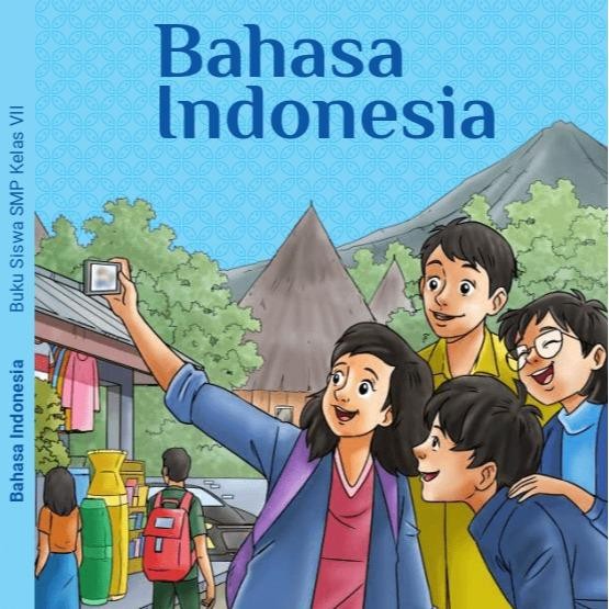 

Buku Siswa SMP/MTS Kelas 7 Kurikulum Merdeka - Kemdikbud - Bahasa Indonesia