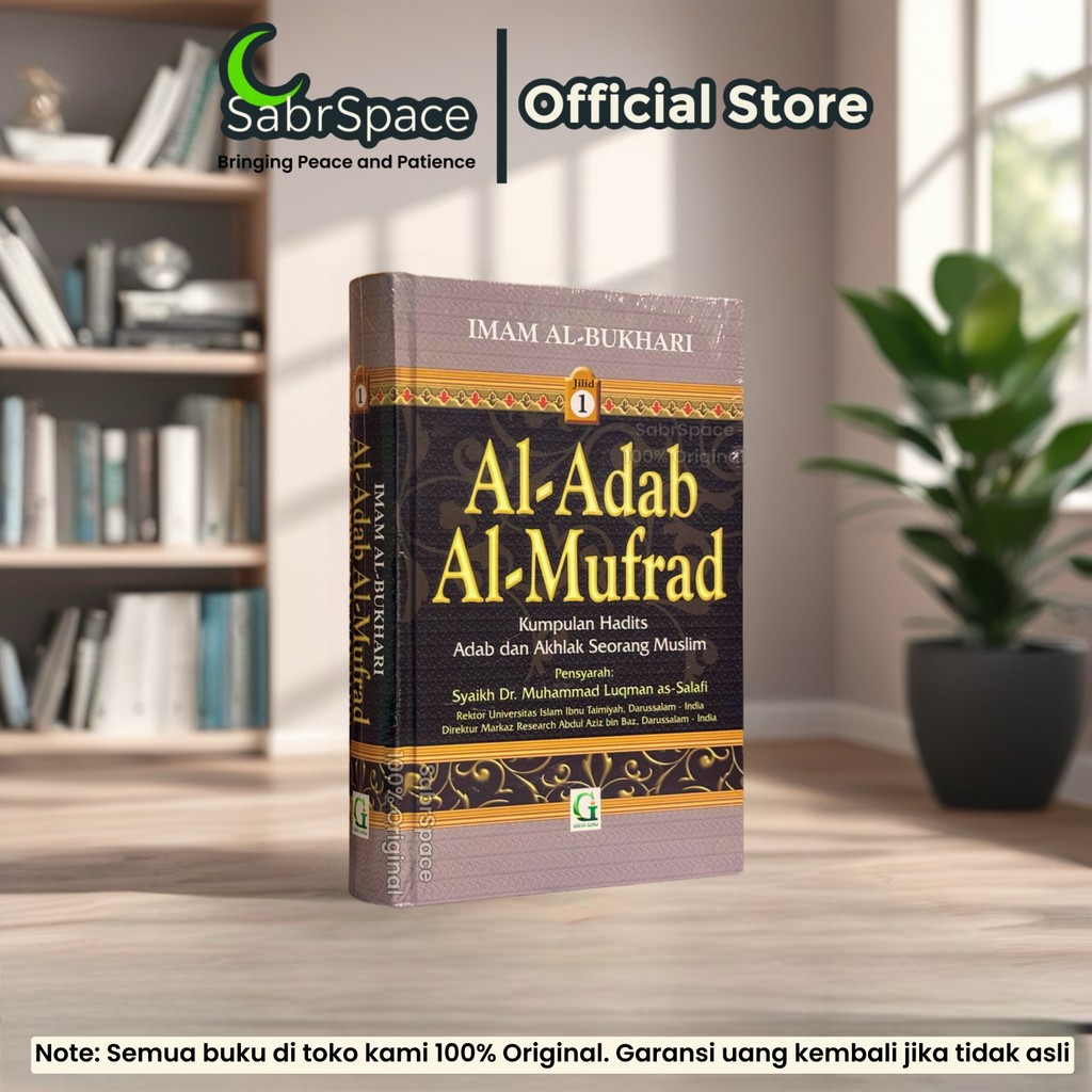 Al Adab Al Mufrad Jilid 1 - IMAM AL BUKHARI - Kumpulan Hadits Adab dan Akhlak Seorang Muslim - Syara