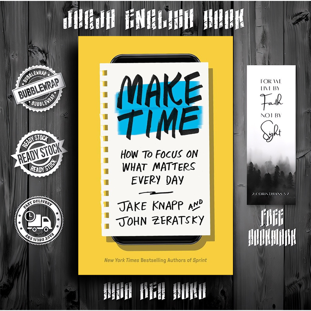 Make Time: How to focus on what matters every day by Jake Snapp