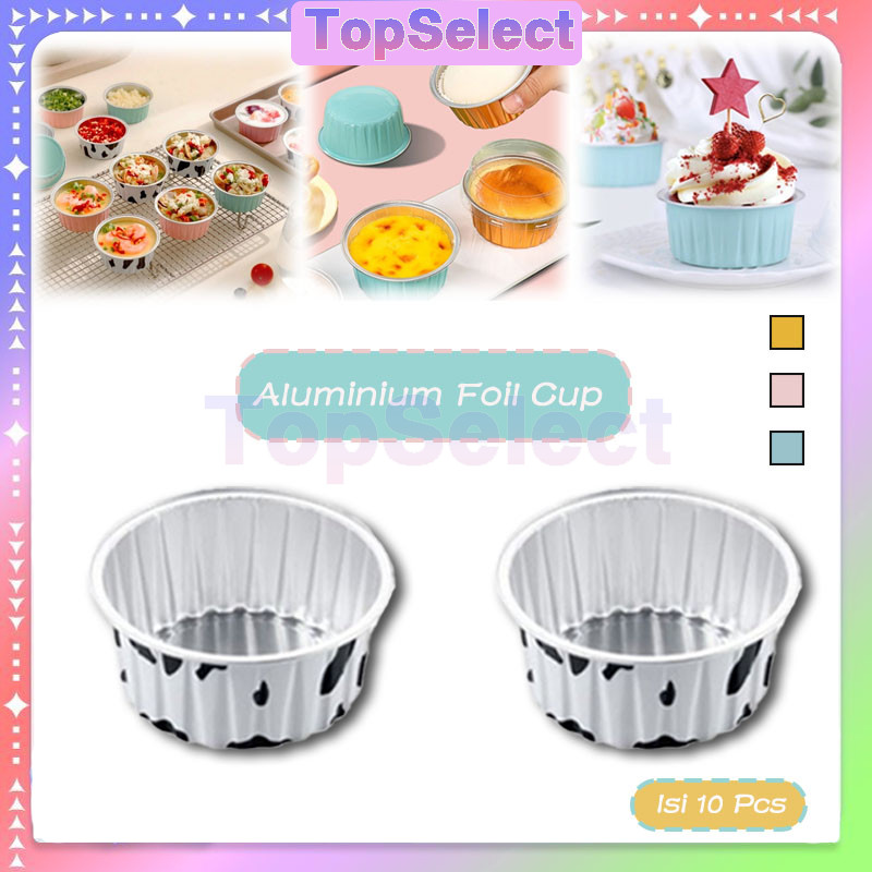 10 Pcs Alumumium Foil Cup kue korean dessert box kotak cup cake kue puding dll / Aluminium Cup Cake 
