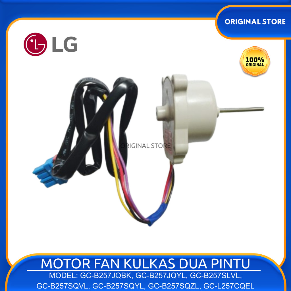 Motor Fan Kulkas LG GC-B257JQBK GC-B257JQYL GC-B257SLVL GC-B257SQVL GC-B257SQYL GC-B257SQZL GC-L257C
