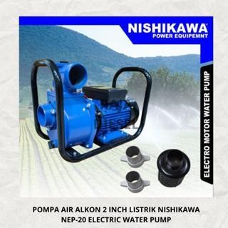 SPESIAL PROMO CUCI GUDANG POMPA AIR ALKON 3 INCH LISTRIK NISHIKAWA NEP-30 ELECTRIC WATER PUMP