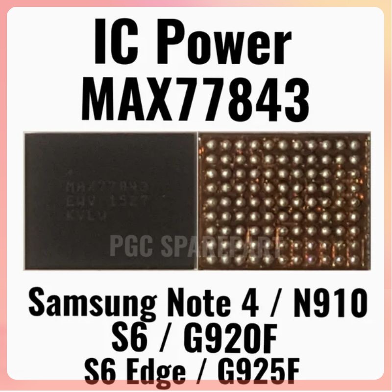 - IC Power MAX77843 - MAX 77843 - Samsung Galaxy Note 4 N910 - S6 G920F - S6 Edge G925F