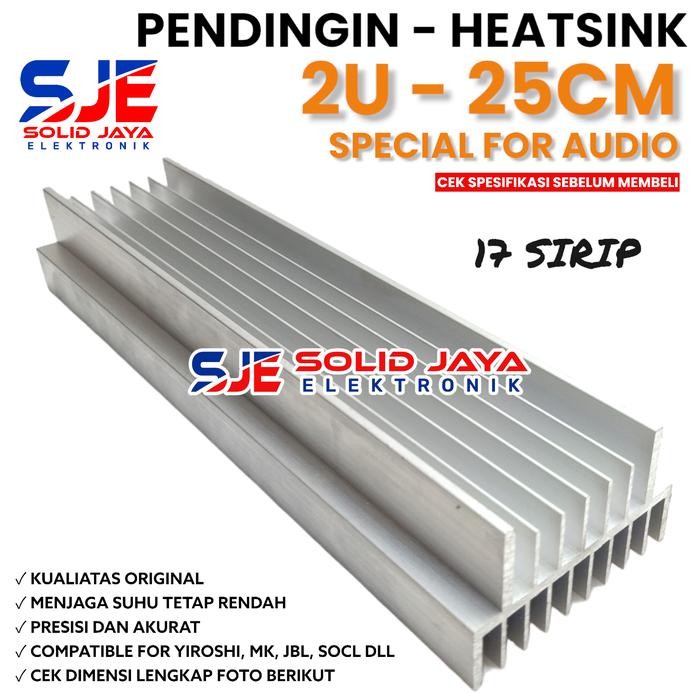 PENDINGIN HEATSINK 2U 25 CM MODEL 17 SIRIP YIROSHI SOCL JBL SOCL OCL AUDIO MK HEATSRINK 2 U 25CM POW