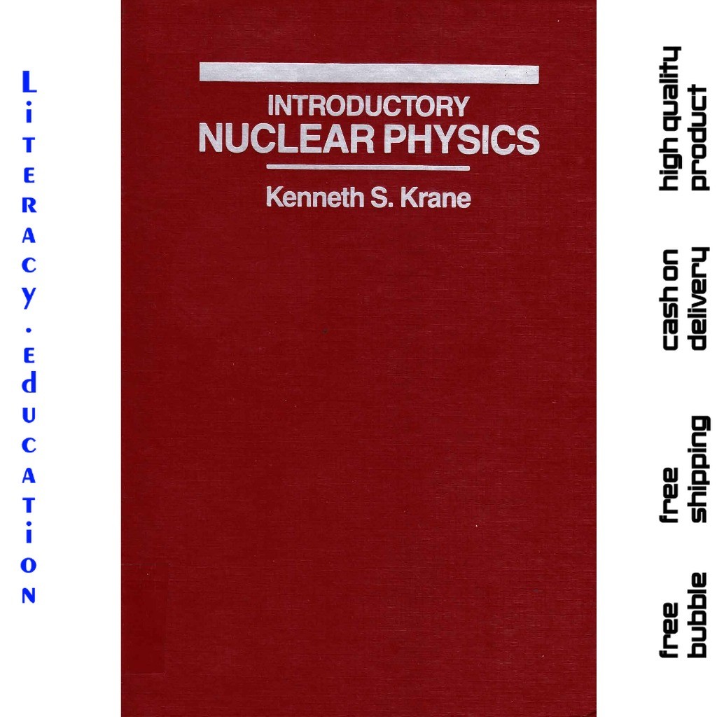 INTRODUCTORY NUCLEAR PHYSICS KENNETH S. KRANE