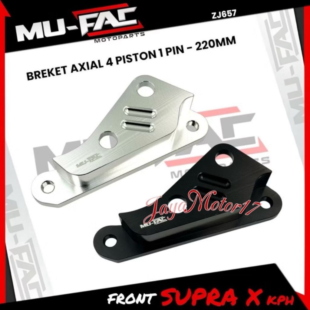 MUFAC Breket Kaliper Axial 4 Piston Motor Supra X Ukuran 220mm breket kaliper motor supra x motorcyc