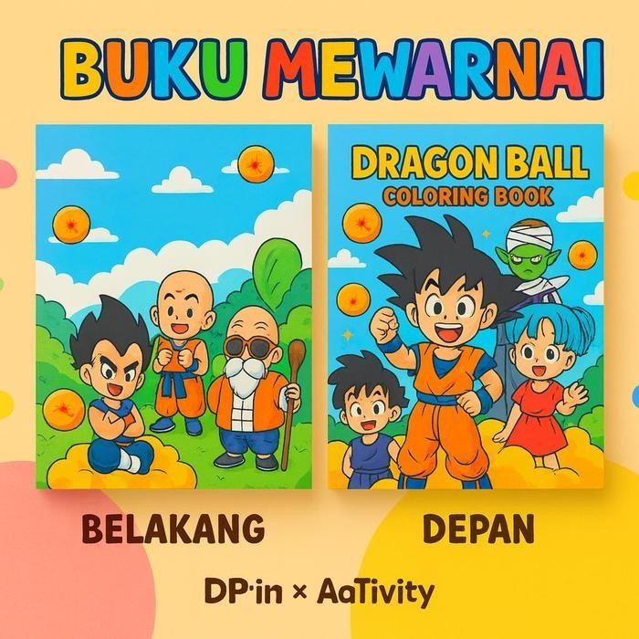 DpinxAaTivityBuku Gambar Mewarnai [ DRAGON BALL ] Anak Karakter Lucu  – Edukasi & Hiburan Kreatif | 