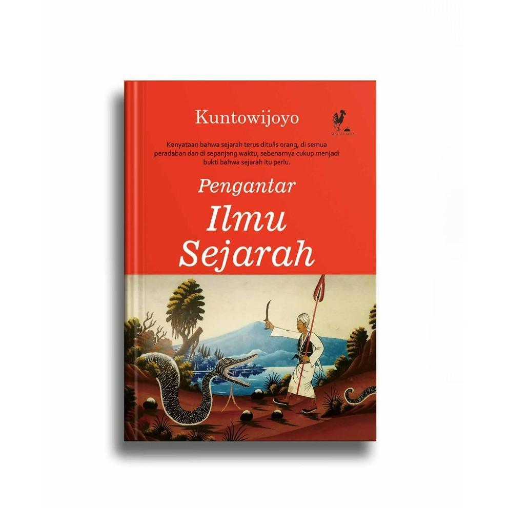 Pengantar Ilmu Sejarah Kuntowijoyo Hakikat Ilmu Sejarah, Metode Penelitian Sejarah, Historiografi