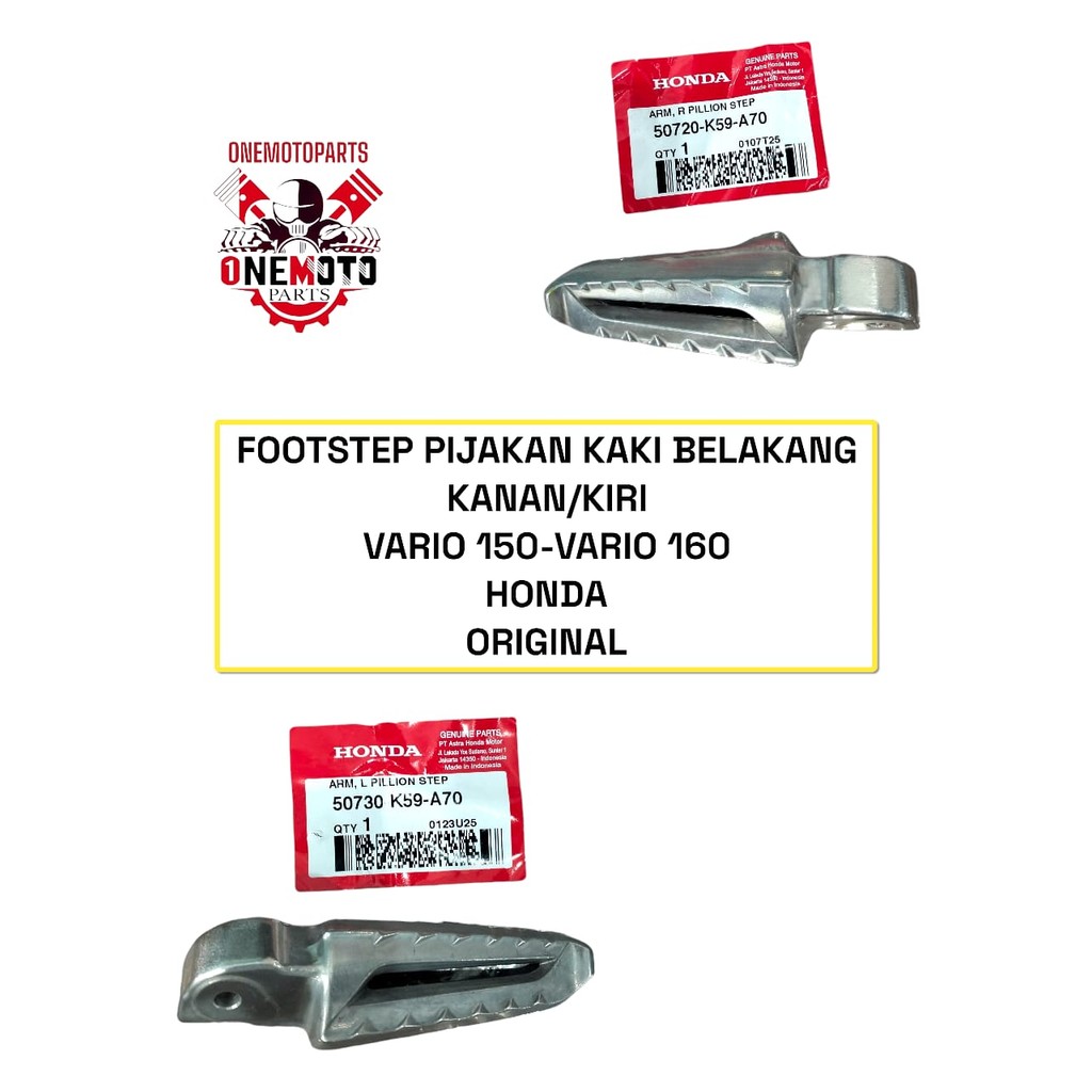 FOOTSTEP PIJAKAN KAKI BELAKANG KANAN/KIRI VARIO 150 VARIO 160 HONDA 50730-K59-A70  50720-K59-A70 ORI