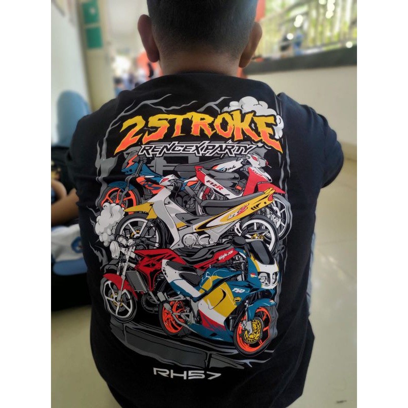OT58 . kaos 2 tak 2 stroke rencex party
