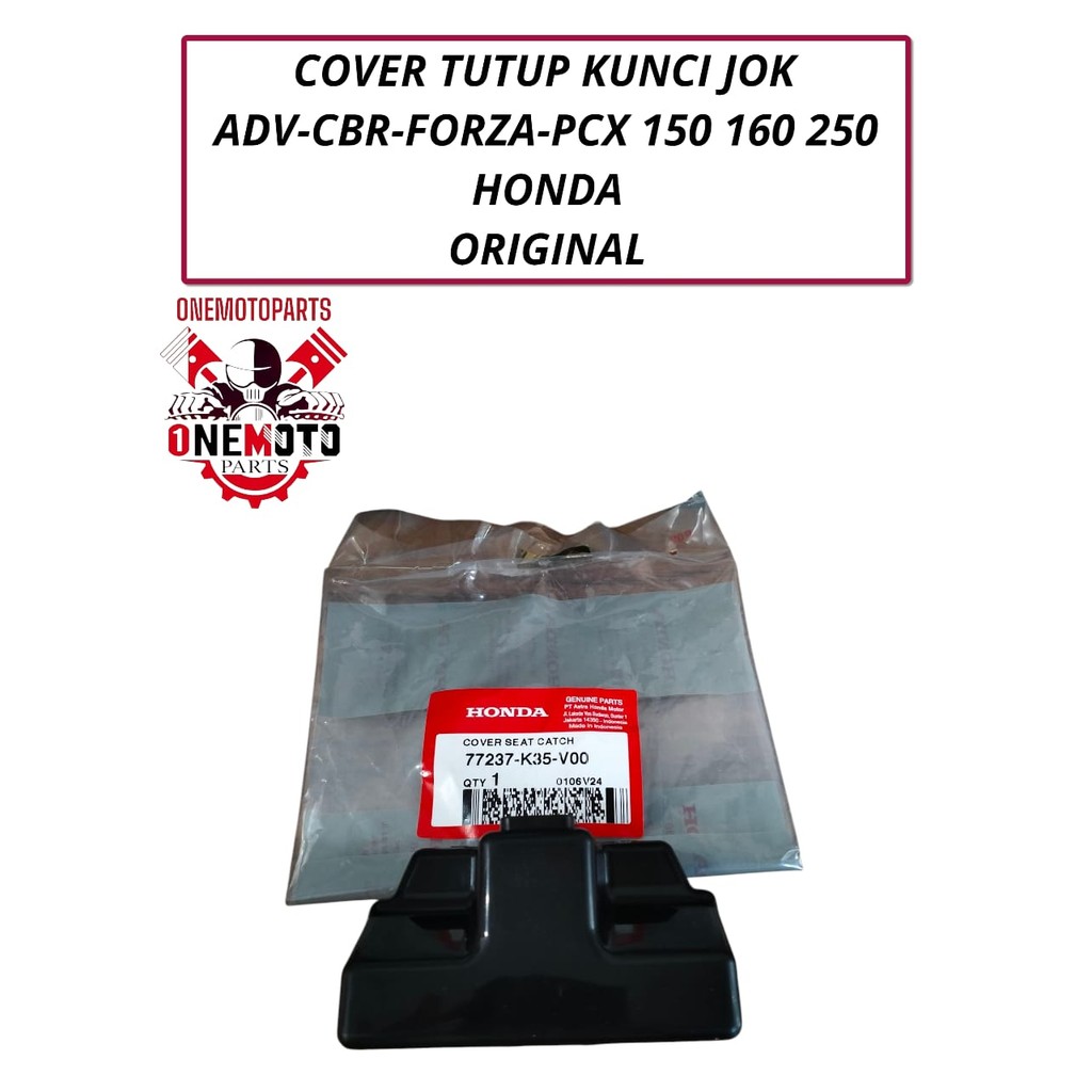 COVER TUTUP KUNCI JOK ADV CBR FORZA PCX 150 160 250 HONDA 77237-K35-V00 ORIGINAL