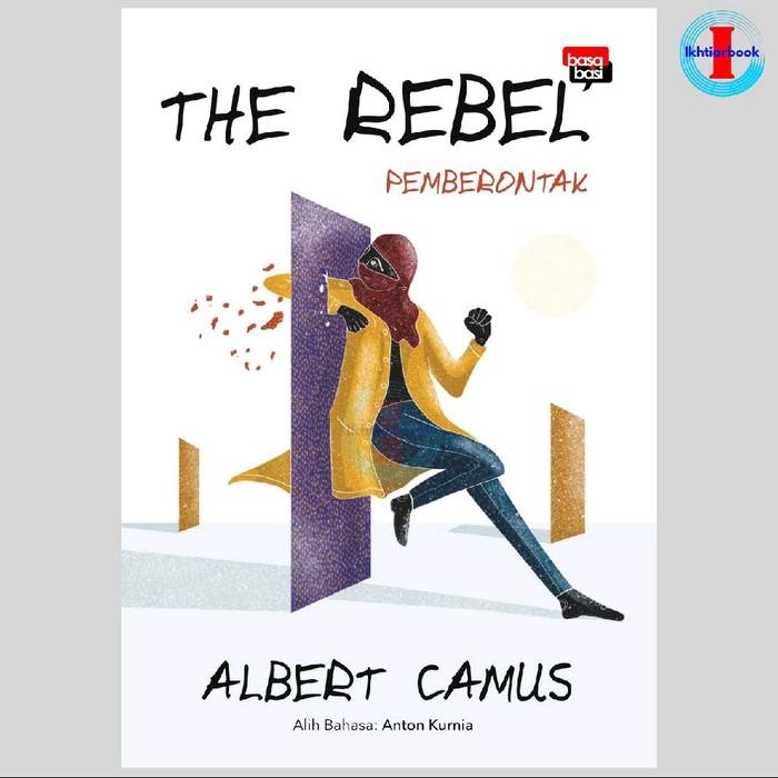 Buku The Rebel; Pemberontak - Albert Camus - Basabasi