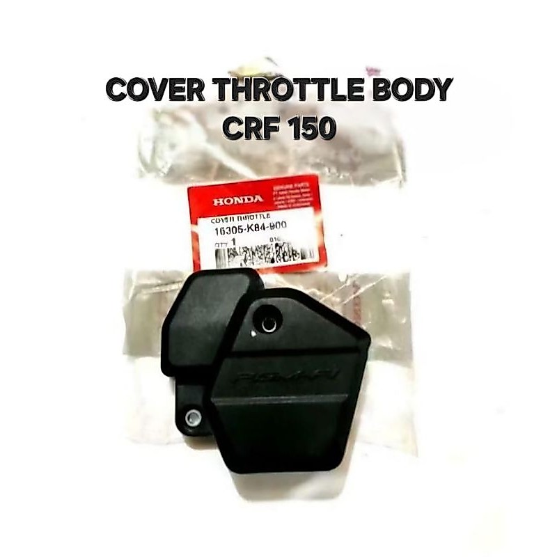 COVER THROTTLE BODY CRF 150 16305-K84-900 ORIGINAL