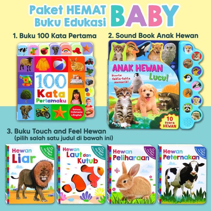 

Paket Hemat Buku Edukasi Baby (isi 3 buku: Buku Bersuara, Buku Kata Pertama, Buku Touch and Feel / Sensory) - Alam Liar, Hewan Peternakan