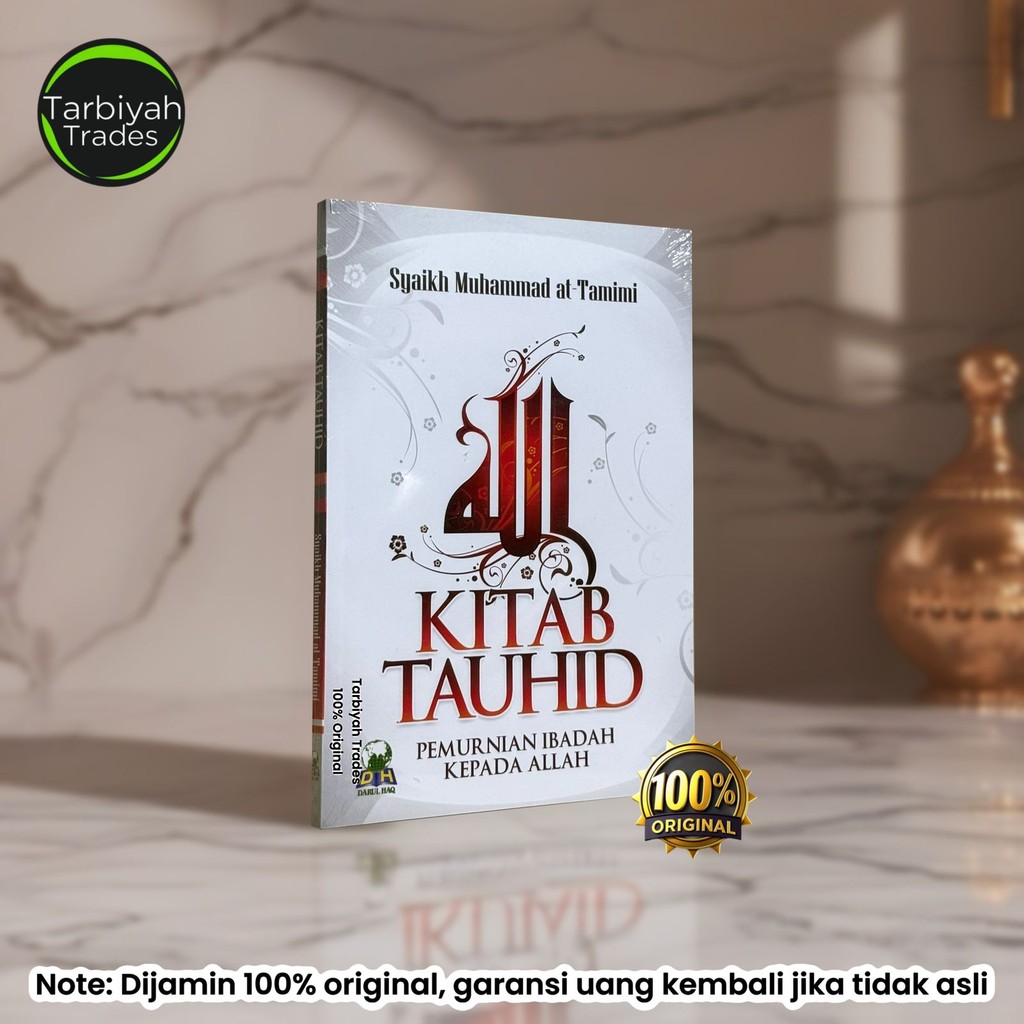 Kitab Tauhid - Syaikh Muhammad At Tamimi - Pemurnian Ibadah Kepada Allah - Darul Haq - Original - So