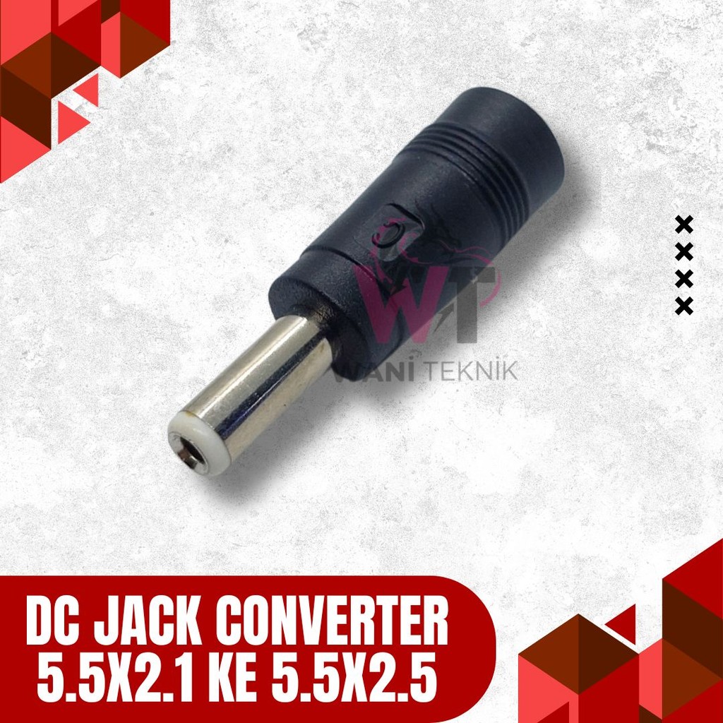 DC Jack Converter 5.5x2.1 ke 5.5x2.5 – Konektor Power DC