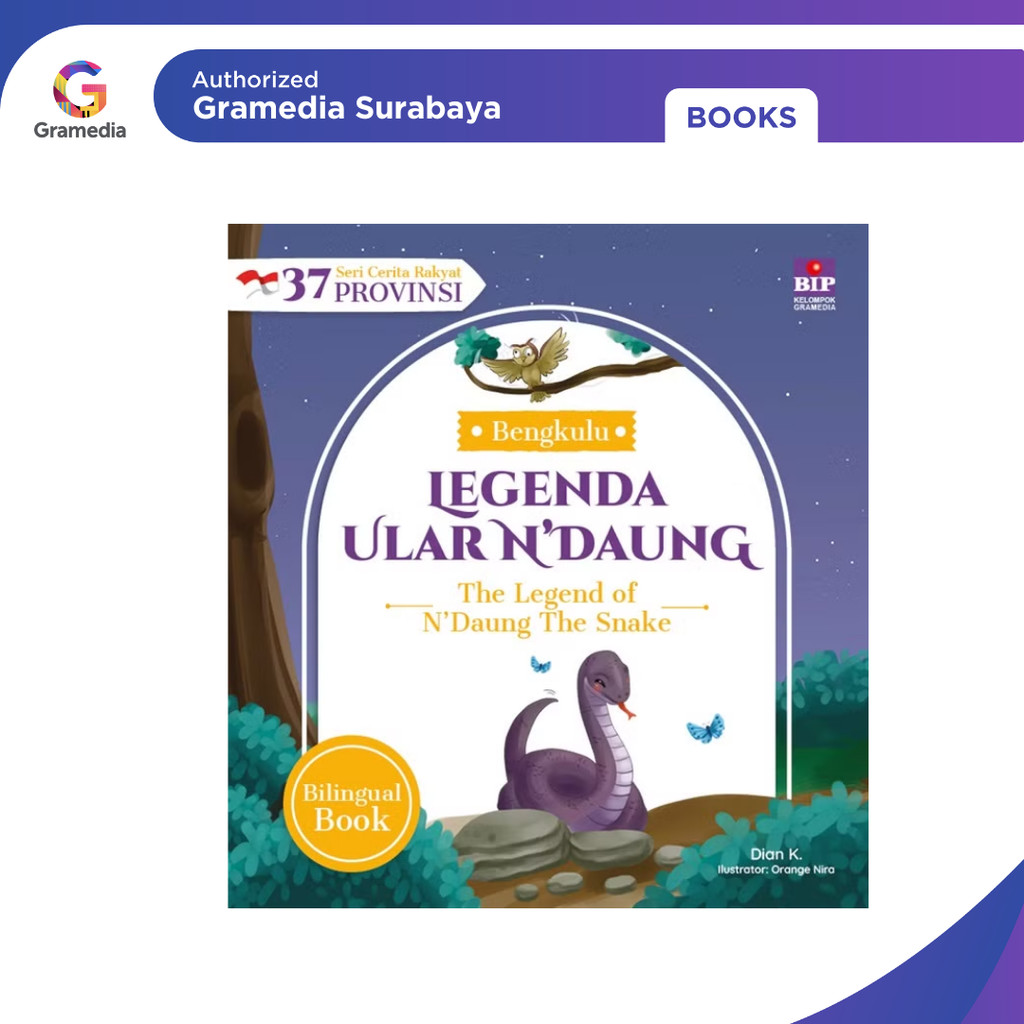 Gramedia Surabaya - Seri Cerita Rakyat 37 Provinsi Bengkulu - Legenda Ular N'Daung (Dian Kristiani)