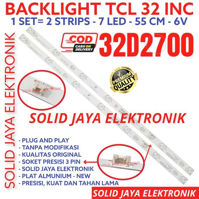 BACKLIGHT TV LED TCL 32 INC 32D2700 LAMPU BL 32D 2700 7K 6V 7LED 32INC 32IN 32INCH 7 KANCING 6 VOLT 
