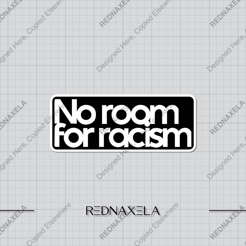 

Stiker Vinyl No Room For Racism Stiker Koper Outdoor Waterproof Sticker
