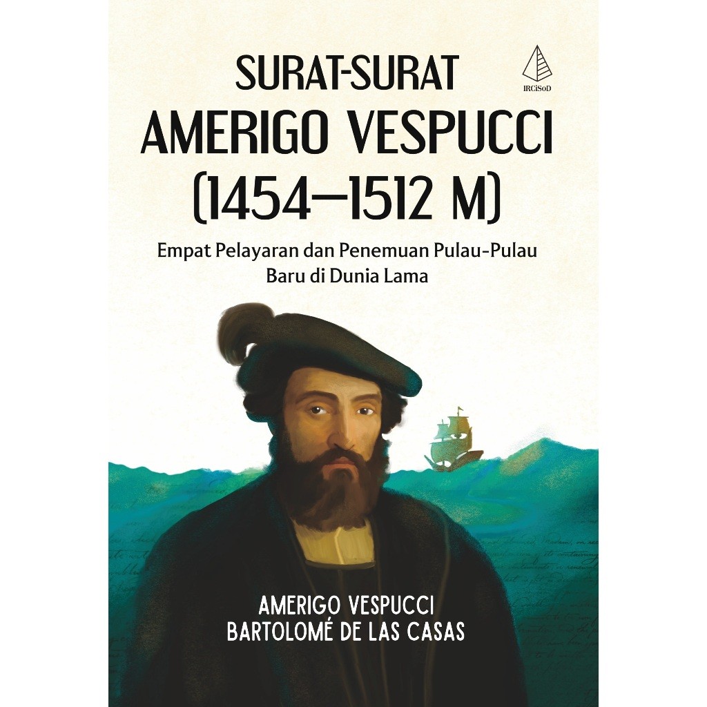 Surat-Surat Amerigo Vespucci (1454-1512 M) (Bartolome de las Casas) - IRCiSoD