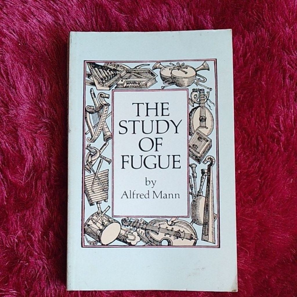 The Study of Fugue - Alfred Mann | Buku Bekas Original