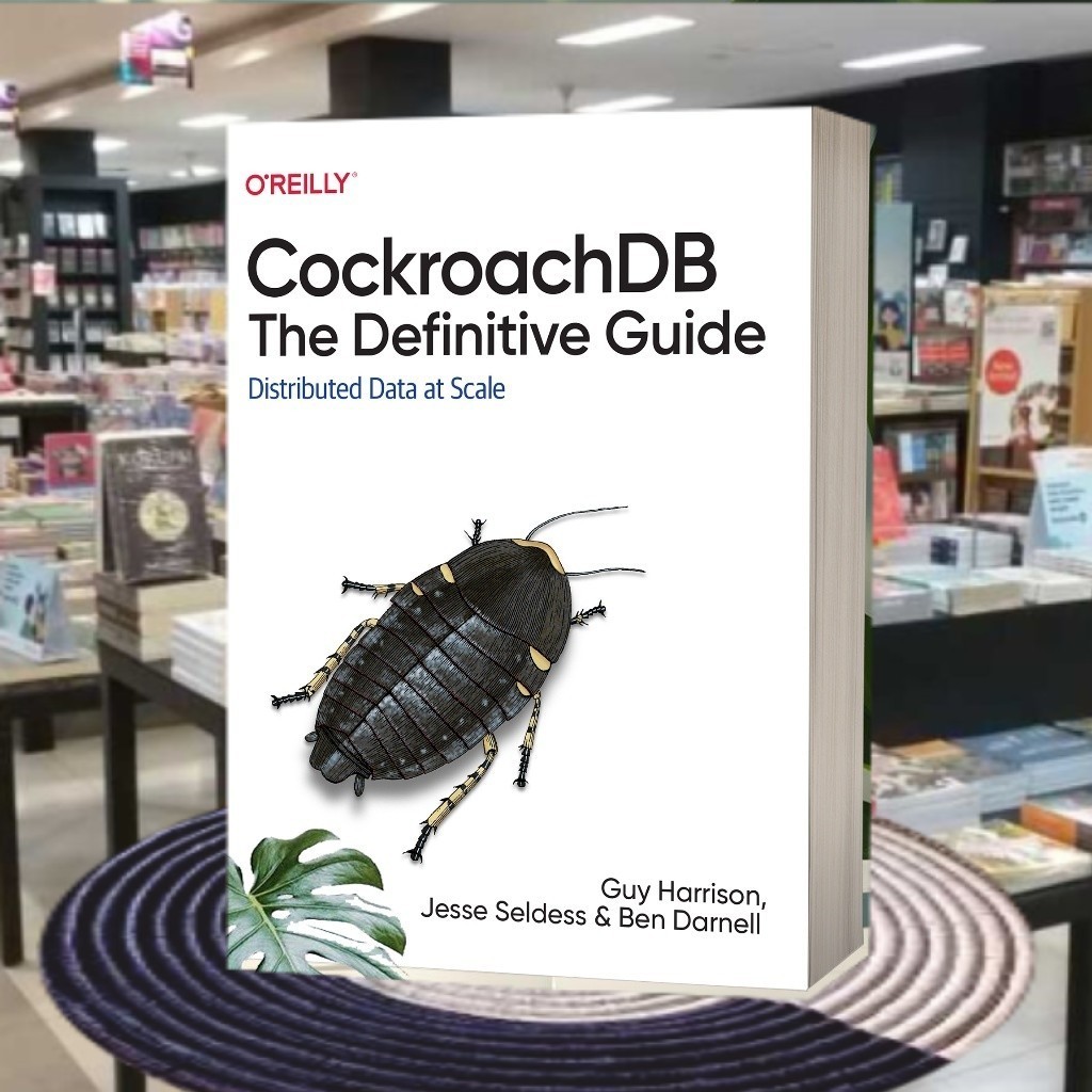 CockroachDB The Definitive Guide