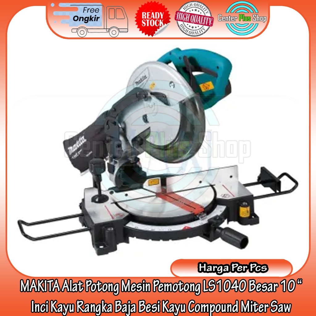 Makita LS1040 Miter Saw 10″ Alat Almunium Almanium  LS 1040 Mesin Potong Alumunium Compound Potong A