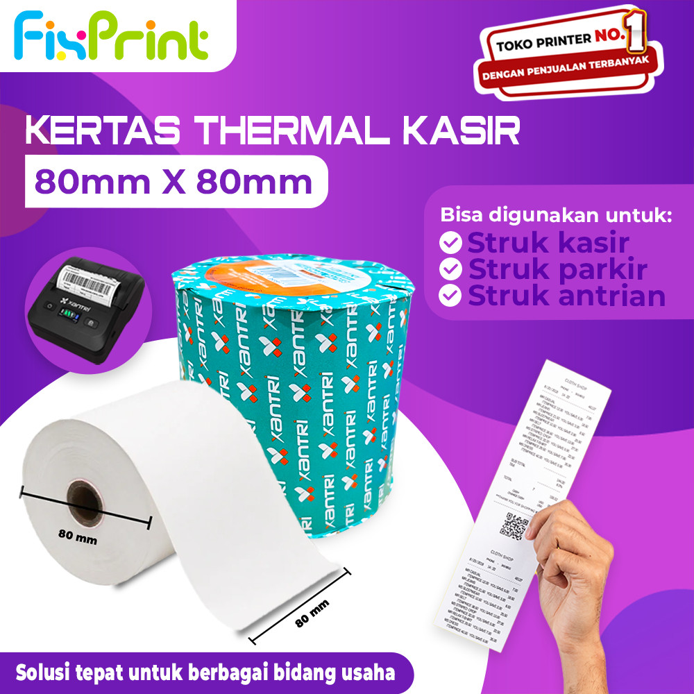 FixPrint Kertas Xantri Thermal Kasir 80x80mm 80x70mm Kertas Struk Continous Paper Roll
