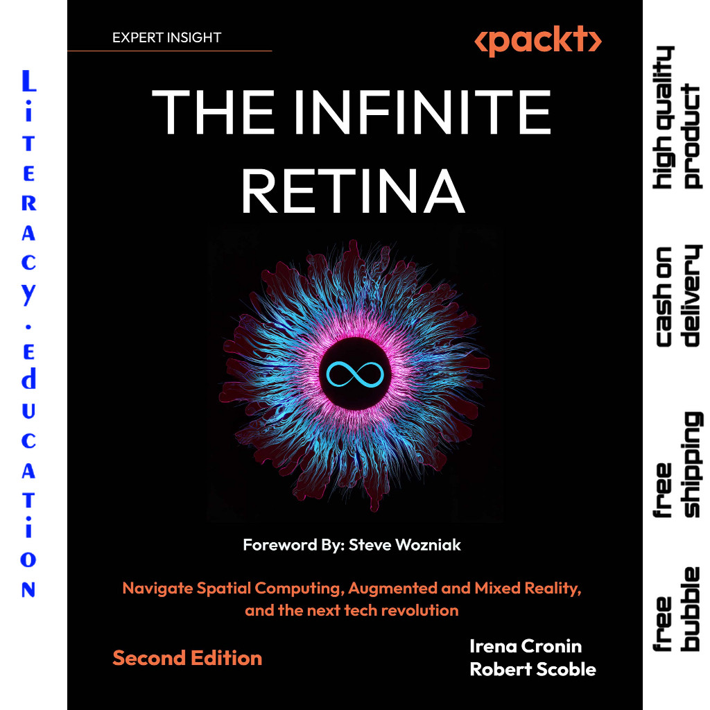 THE INFINITE RETINA : Spatial Computing, Augmented and Mixed Reality and the next tech revolution SE