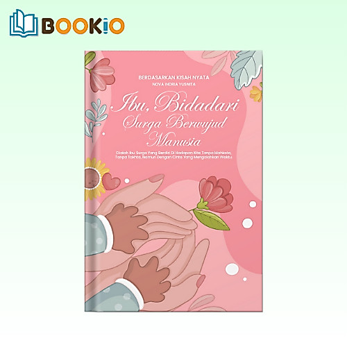 Novel Ibu Bidadari Surga Berwujud Manusia - Bookio