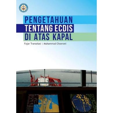 BUKU Pengetahuan Tentang ECDIS di Atas Kapal
