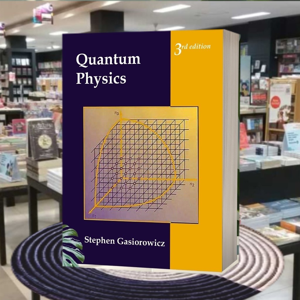 Quantum Physics by Stephen Gasiorowicz