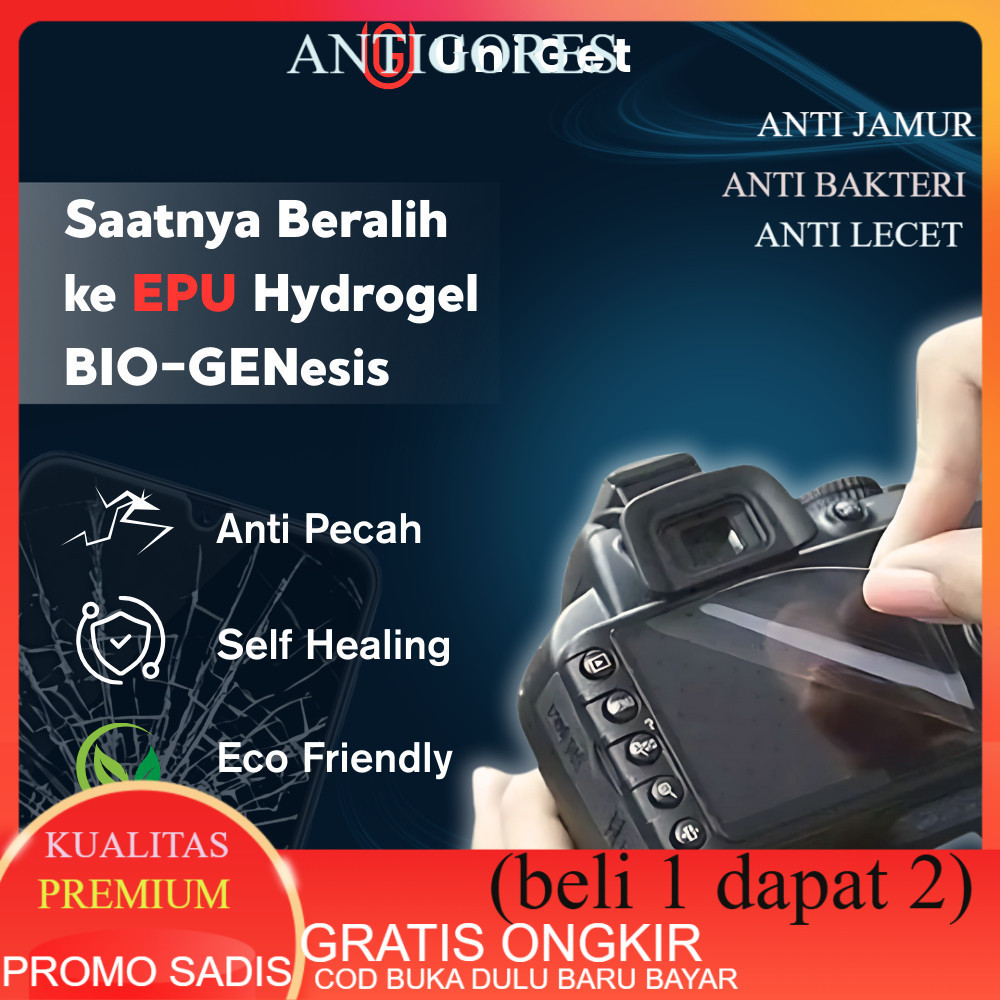 ANTIGORES HYDROGEL HYDROGEL UniGet Hydrogel Bio Genesis Screen Protector Pelindung Layar Kamera DSLR