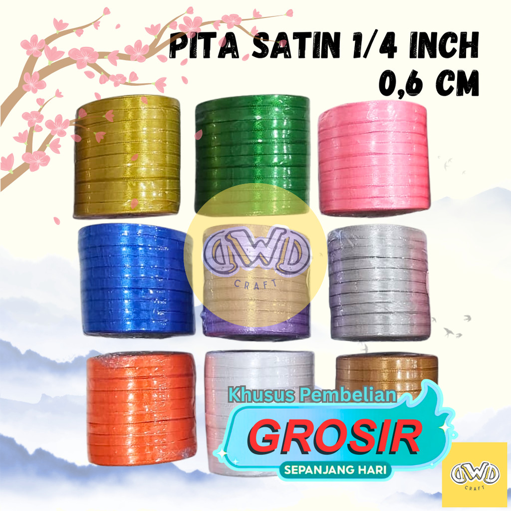 (GROSIR) Pita Satin 1/4 INCH / 0,6 CM