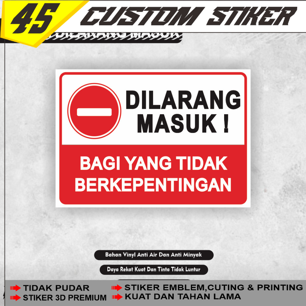 Stiker Dilarang Masuk Bagi Yang Tidak Berkepentingan / Stiker Yang Tidak Berkepentingan Dilarang Mas