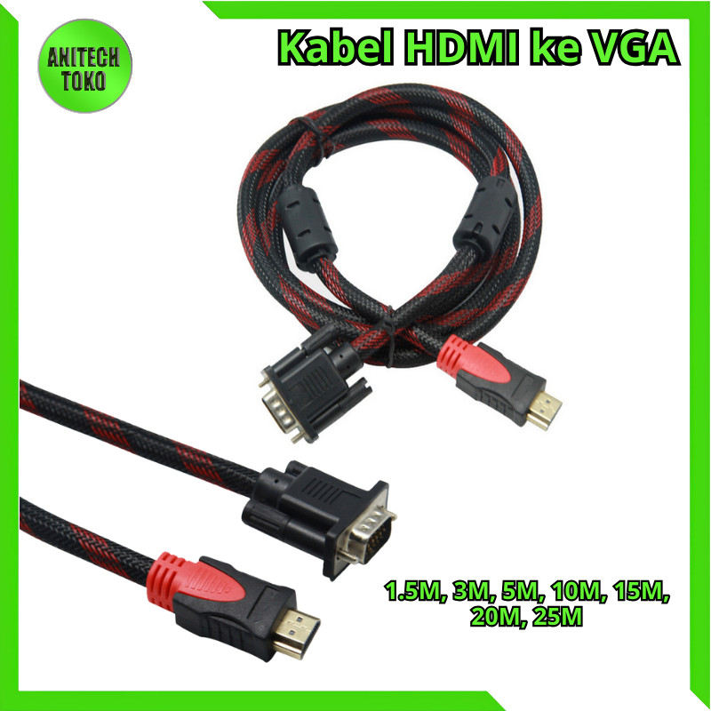 [ANITECH TOKO] KABEL HDMI TO VGA 1.5M/3M/5M/10m/15m/20m/25m