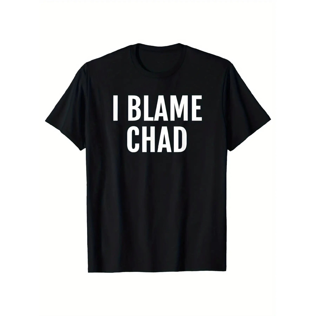 1pc Kaos Grafis Humor "Saya Menyalahkan Chad" - Kaos Unisex Katun Berat 180gsm dengan Potongan Santa