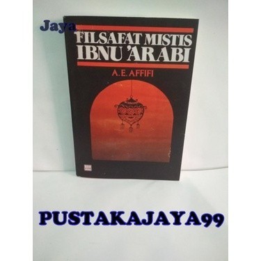 FILSAFAT MISTIS IBNU ARABI - A. E. AFFIFI