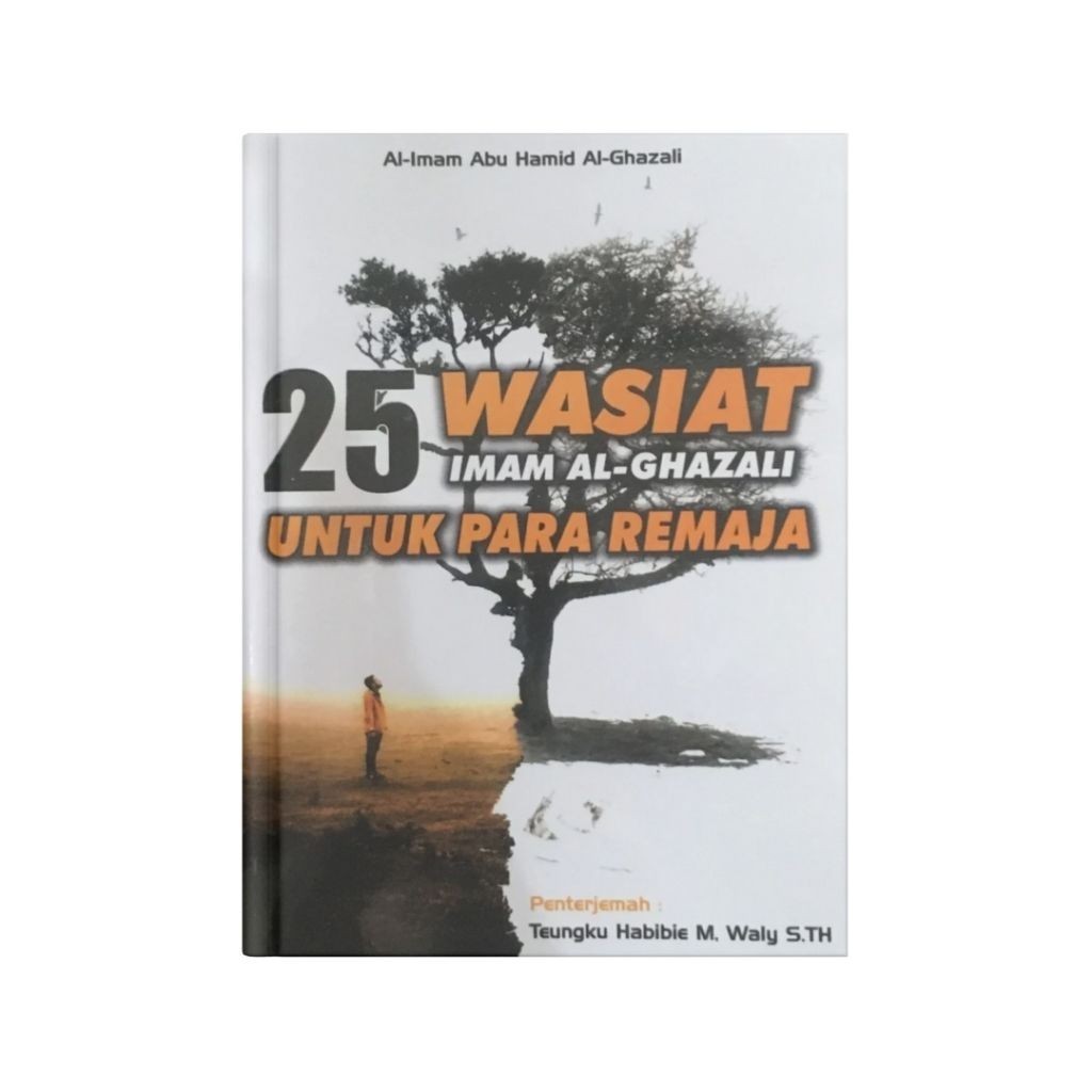 Buku 25 Wasiat Imam Al Ghazali Untuk Para Remaja | Al Waliyah Publishing | Maktabah Siddiqi