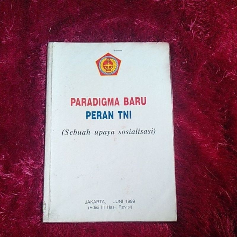 PARADIGMA BARU PERAN TNI - SEBUAH UPAYA SOSIALISASI | ORIGINAL PRELOVED