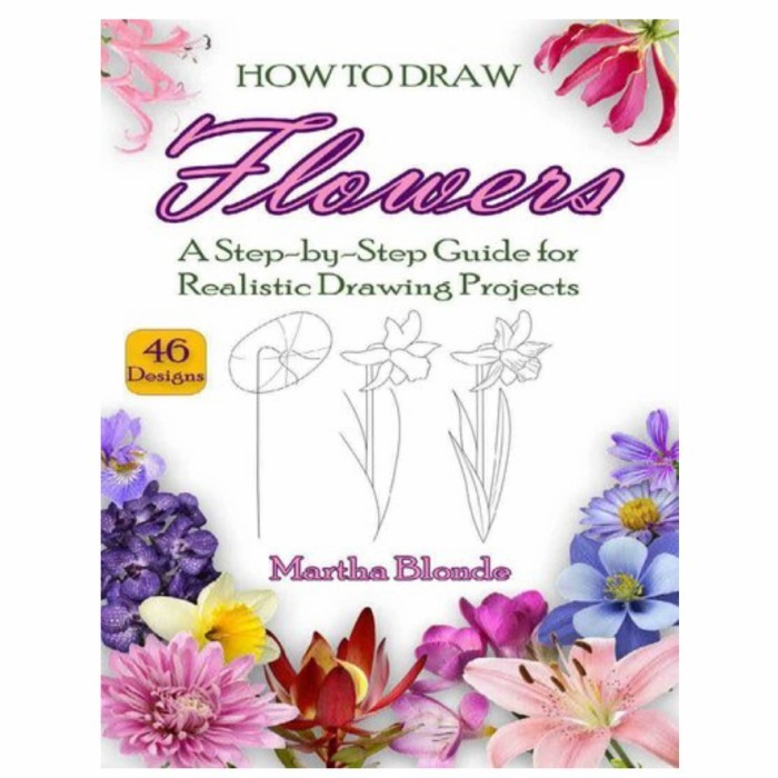 Buku How to Draw Flowers A Step-by-Step Guide for Realistic Drawing