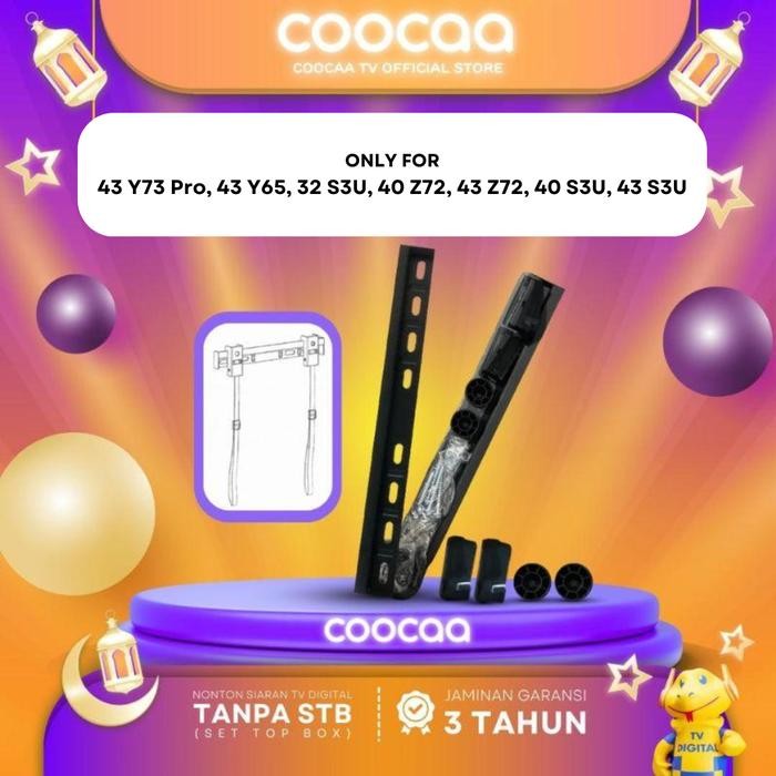 Braket TV COOCAA - ONLY FOR 43 Y73 Pro, 43 Y65, 40 Z72, 43 Z72, 40 S3U, 43 S3U, 50 Y65, 43 Y66, 50 Y
