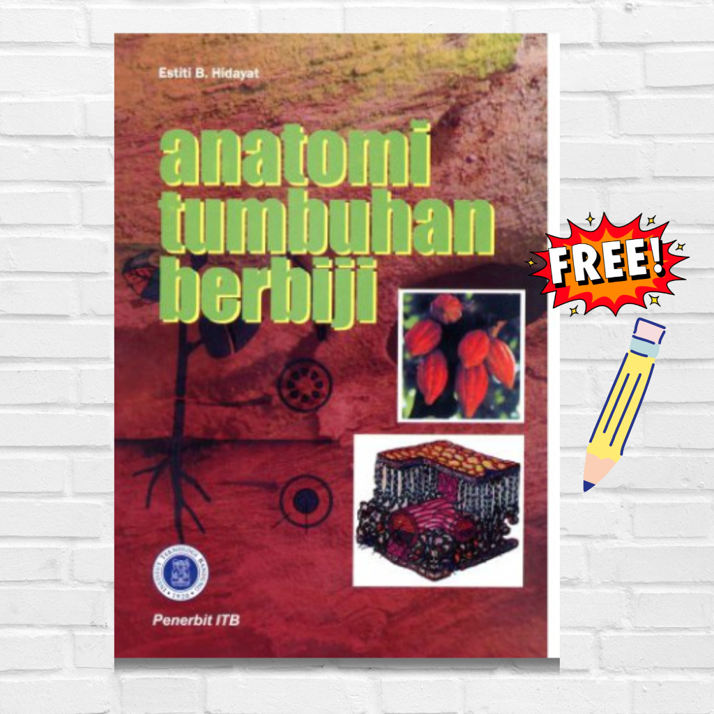 Buku Anatomi Tumbuhan - Buku Anatomi Tumbuhan Berbiji Estiti B. Hidayat