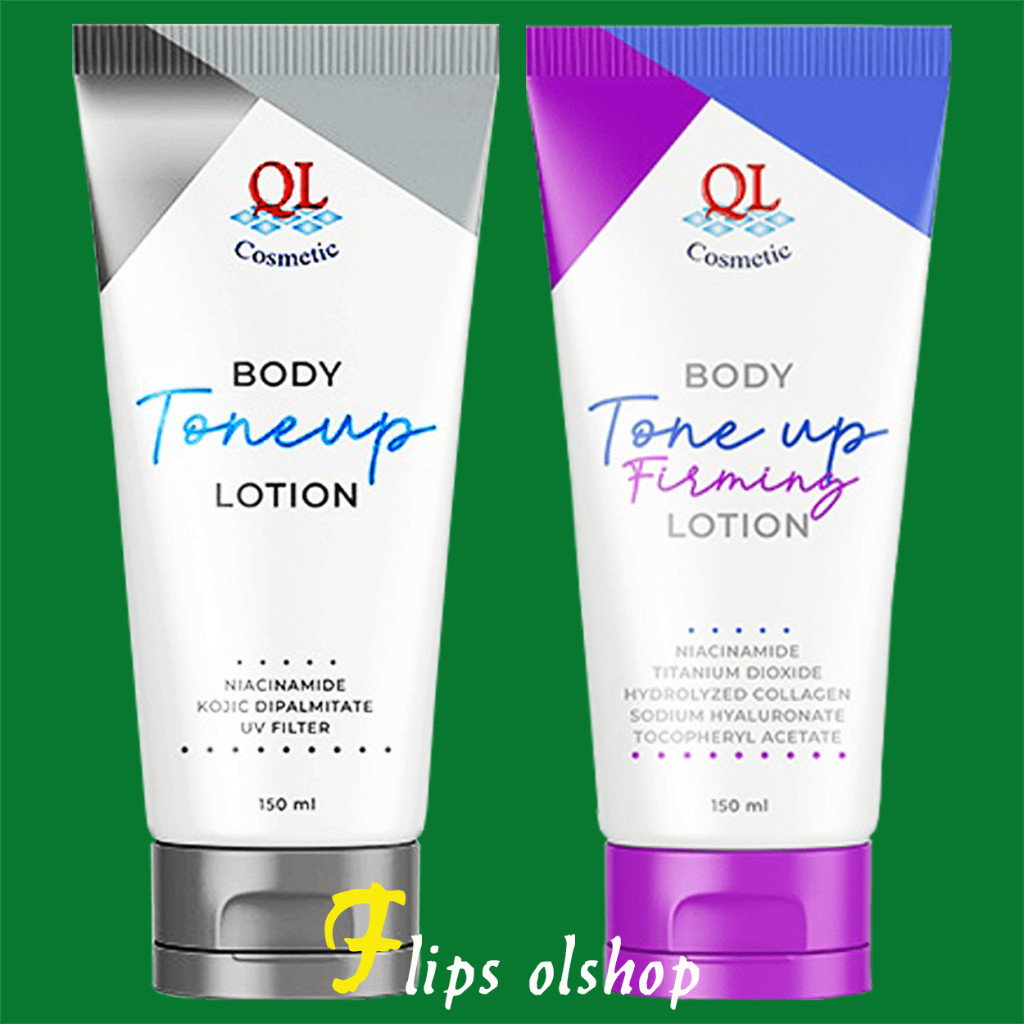 QL BODY TONE UP LOTION & QL BODY TONE UP FIRMING LOTION